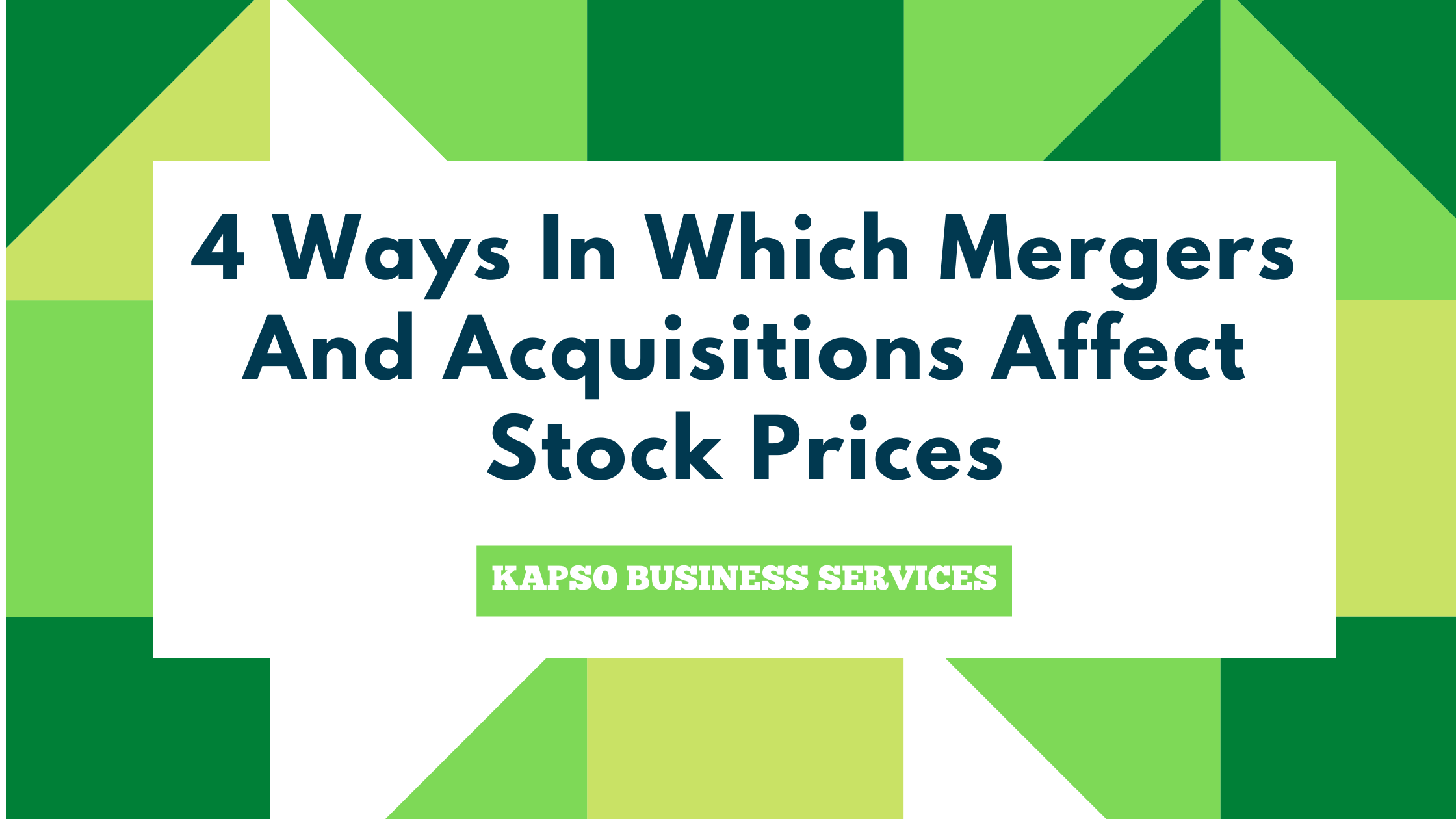 4 Ways Which Mergers and Acquisitions Affect Stock Prices