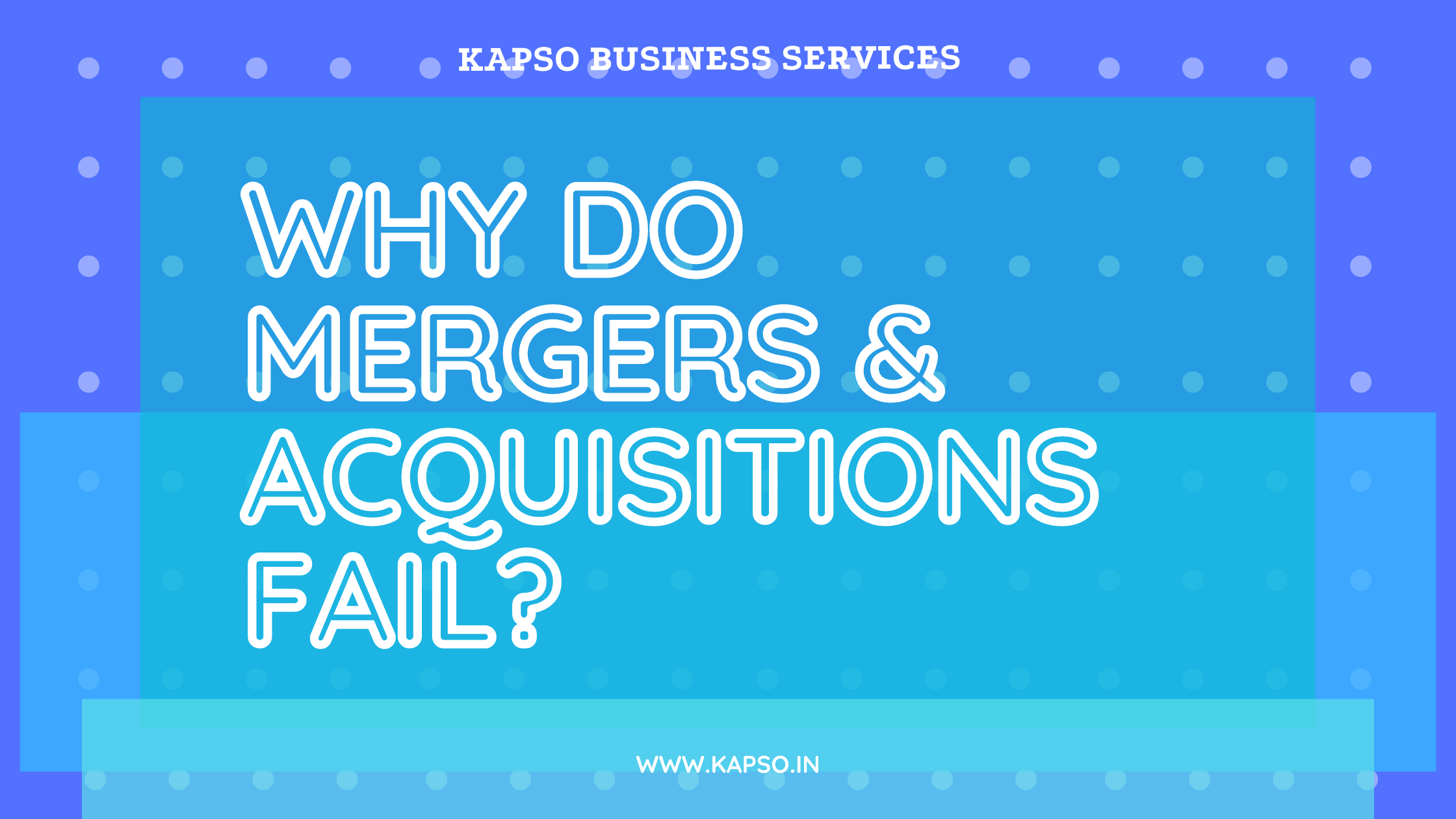 10 Common Reasons Why Mergers and Acquisitions Fail